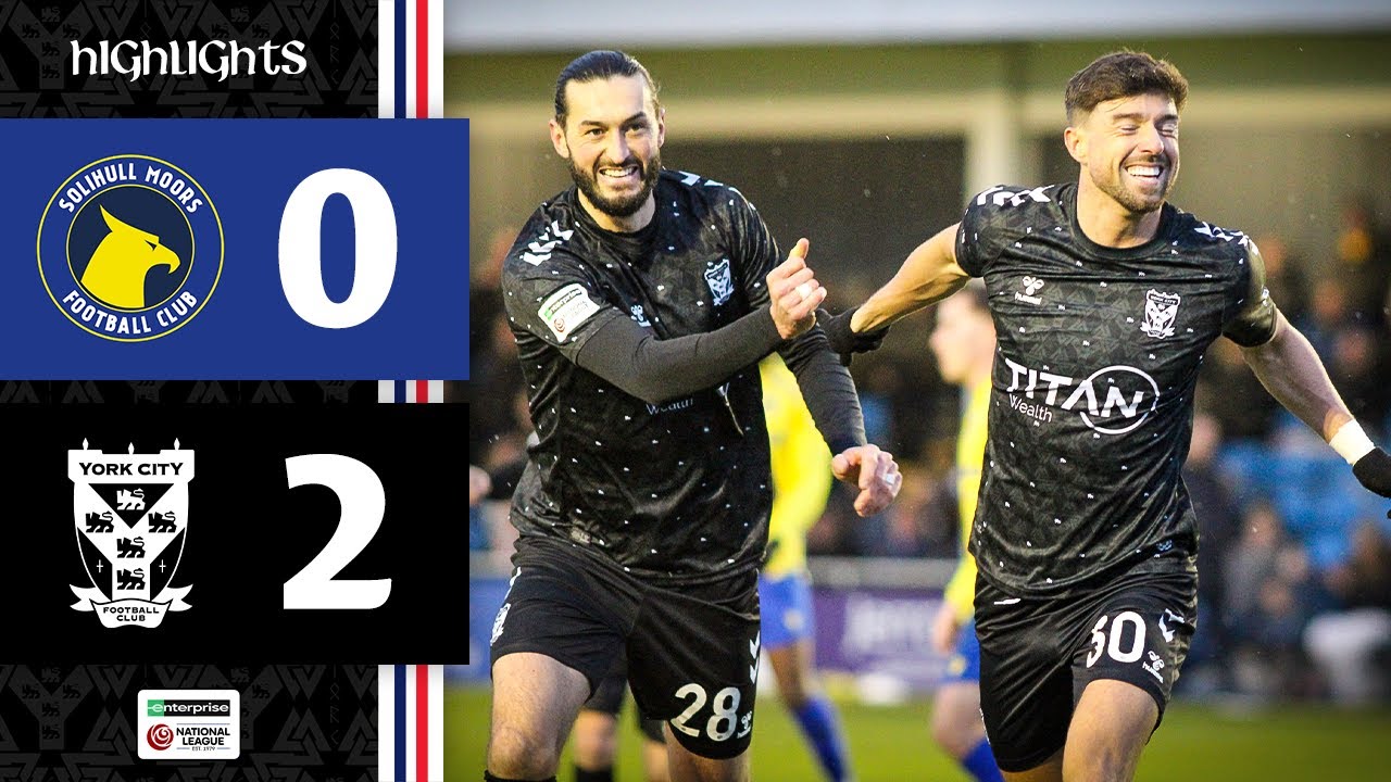 📺 Match Highlights | Solihull Moors 0-2 York City | 2025/26