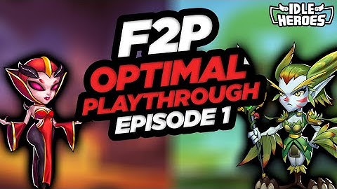 Idle Heroes - F2P Optimal Playthrough: Episode 1
