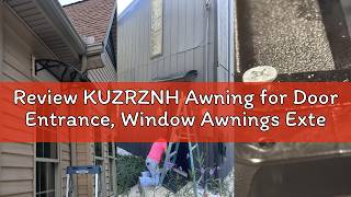Review KUZRZNH Awning for Door Entrance, Window Awnings Exterior with Aluminum Bracket, UV, Rain & S