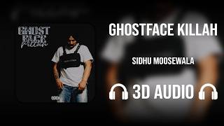 Ghostface Killah (3D AUDIO) - Sidhu Moose Wala | Punjabi Song