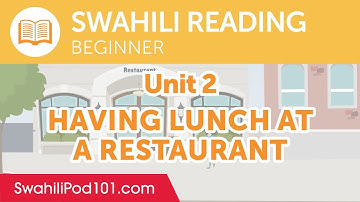 Swahili Beginner Reading Practice - Having Lunch at a Restaurant