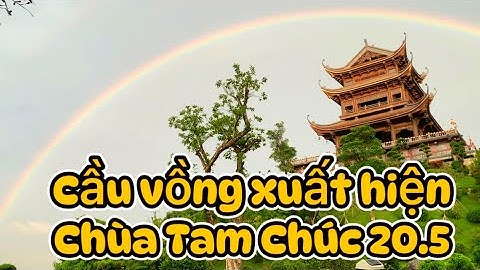 Bất Ngờ xuất Hiện Cầu Vồng 🌈 ở tháp chuông chùa Tam Chúc 20.5