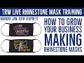 How to Grow your Business Making Rhinestone Face Masks with your Craft Cricut or Cameo Machine