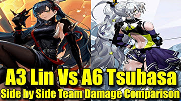 A3 Lin vs A6 Tsubasa Side by Side Comparison | Do we still need Lin in Global? Tower of Fantasy