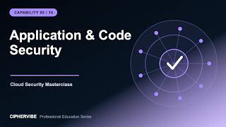 02 Application & Code Security | Cloud Security Masterclass