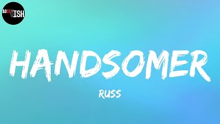 Russ - HANDSOMER (Remix) (Lyrics)