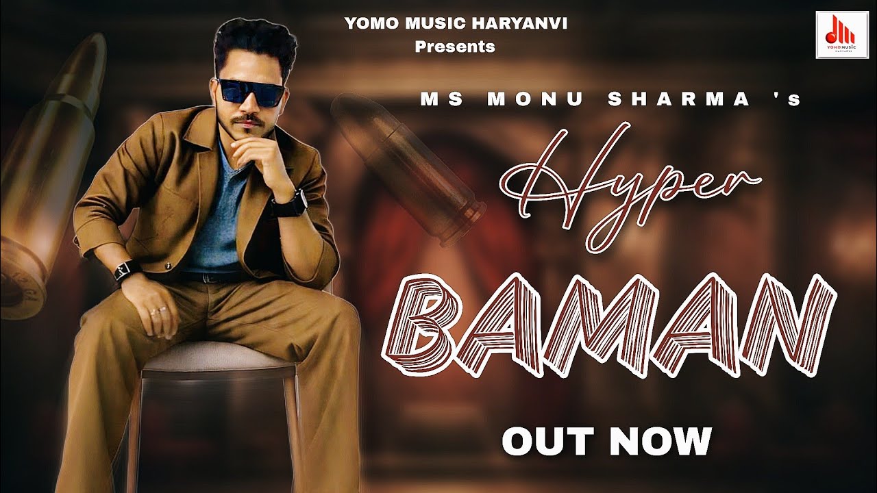 Hyper Baman | MS Monu Sharma | New Haryanvi Song 2025 