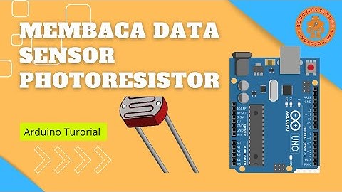Arduino Tutorial - Sensor LDR atau Photoresistor