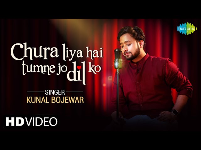 Chura Liya Hai Tumne Jo Dil Ko | Kunal Bojewar | Yaadon Ki Baaraat | Recreation class=