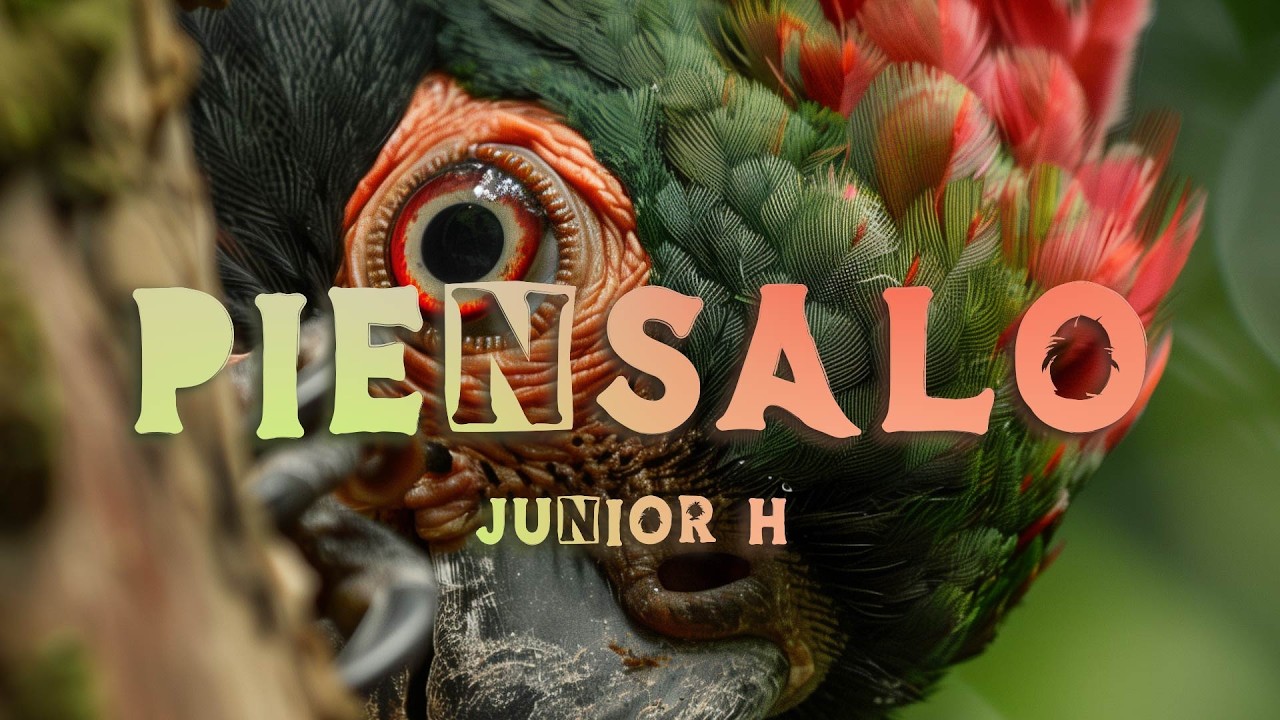 Junior H - PIENSALO