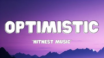 Optimistic (Lyrics) - Hitnest Music