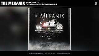 The Mekanix - My Old Ways () (feat. J. Stalin, Joseph Kay, Parnell & June) Resimi