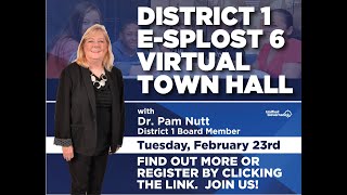 District 1 - E-SPLOST 6 Virtual Town Hall with BOE Member Dr. Pam Nutt