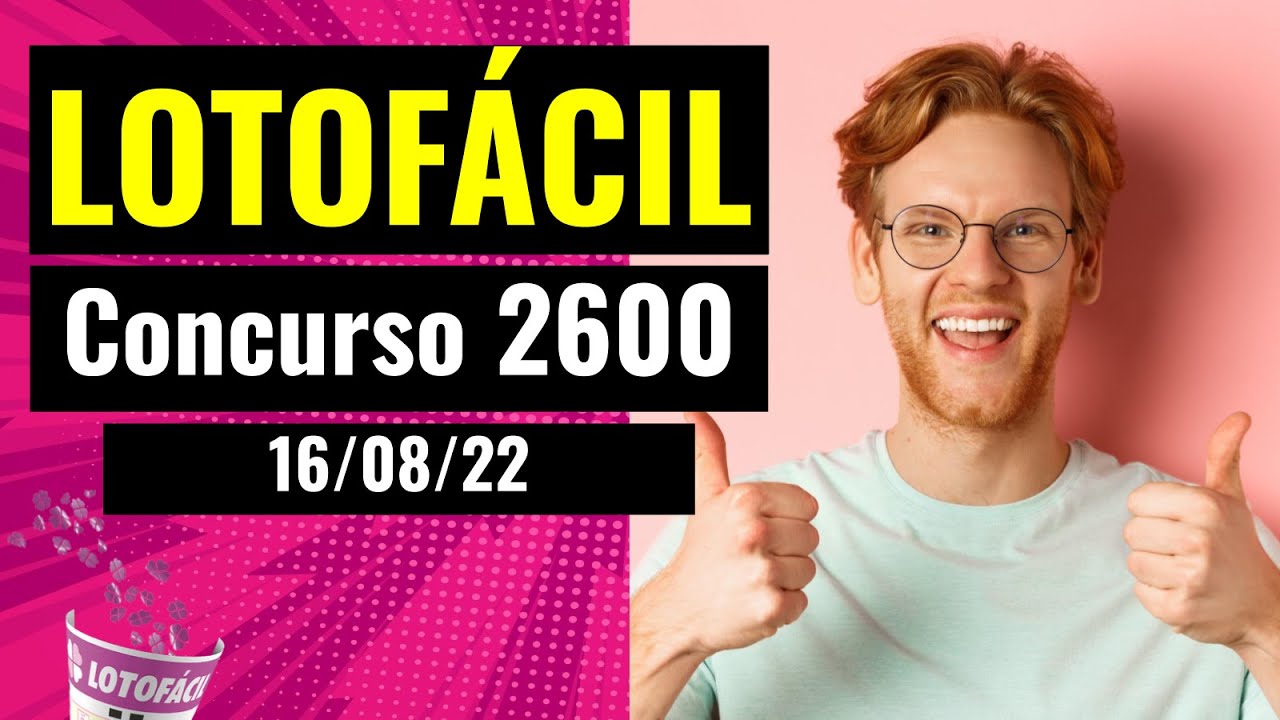 Resultado Lotofácil de hoje – Concurso 2600 dia 16/08/22