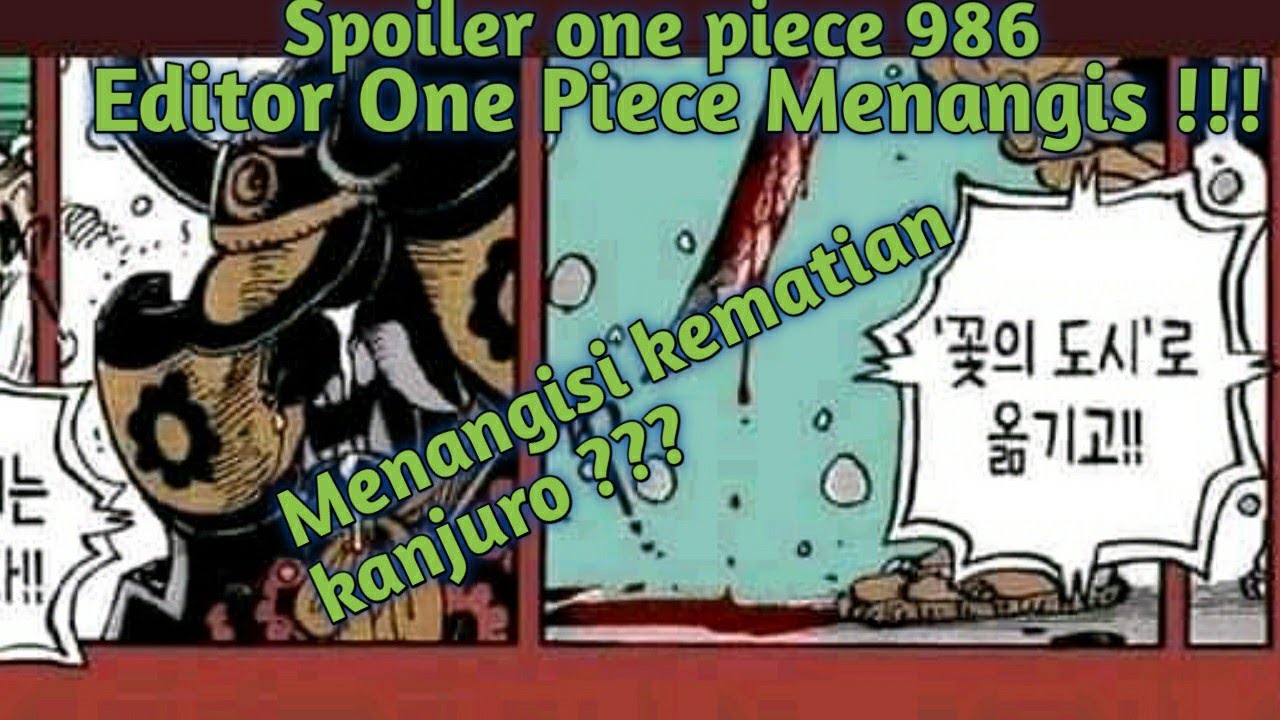 Editor One Piece Menangis Spoiler One Piece 986 Kah Tangisan Untuk Kanjuro Sang Pengkhianat Youtube
