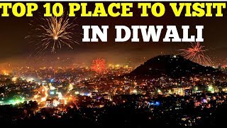 top 10 place to visit in diwali