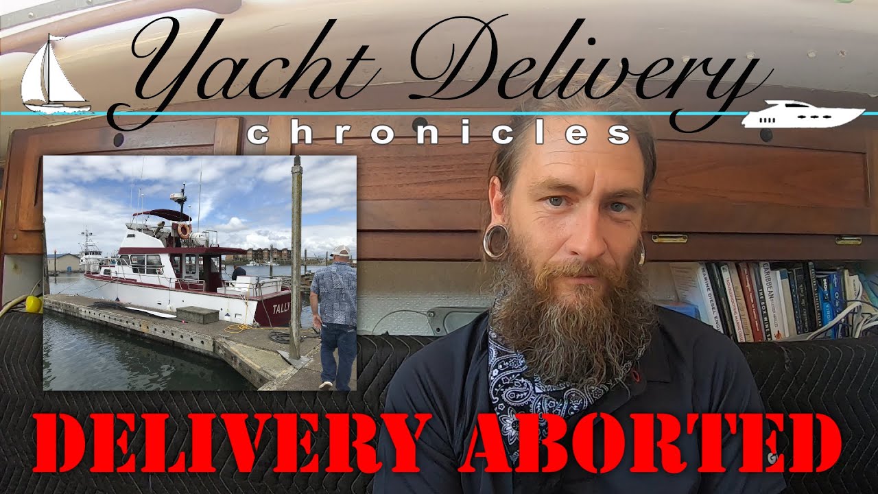 Yacht Delivery Chronicles: Delivery aborted in the Pacific North West – A Cautionary Tale