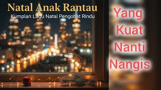 Download Lagu KUMPULAN LAGU NATAL TERBARU 2025 (Penuh Haru \u0026 Rindu) | Playlist Wajib Anak Rantau Jauh dari Rumah MP3