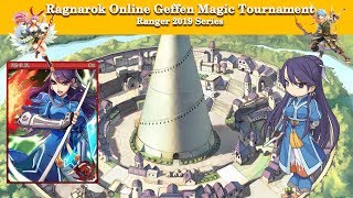 Ragnarok Online Geffen Magic Tournament - Ranger 2019 series ◝(●˙꒳˙●)◜