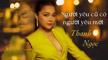 Người Yêu Cũ Có Người Yêu Mới ( Hamlet Trương ) - Thanh Ngọc live at Mây Lang Thang