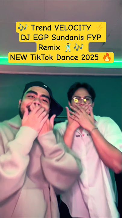 🕺🎶 PR Velocity DJ EGP Sundanis FYP Remix | New TikTok Dance 2025 #kunaonsia #ncum #velocity #dance