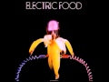 Electric Food [Full Album] (1970)