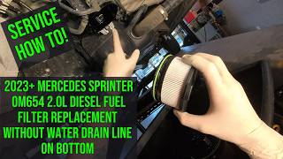 2023+ Sprinter Fuel Filter Replacement (OM654) – No Drain Line Version