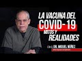 COVID-19 El Enemigo Invisible: Mitos y Realidades de la Vacuna con el Dr. Miguel Núñez