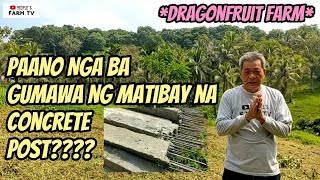 Vlog #81 Paano gumawa ng MATIBAY na Concrete Post para sa DRAGONFRUIT FARM