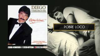Pobre Loco - Diego Verdaguer (Audio Oficial)