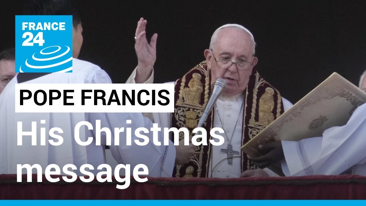 Pope Francis pleads for end to ‘senseless’ Ukraine war in Christmas ...