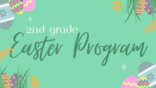2nd Grade Easter Program