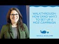 Walkthrough How And Why To Set Up A Moz Campaign Walkthrough How And Why To Set Up A Moz Campaign