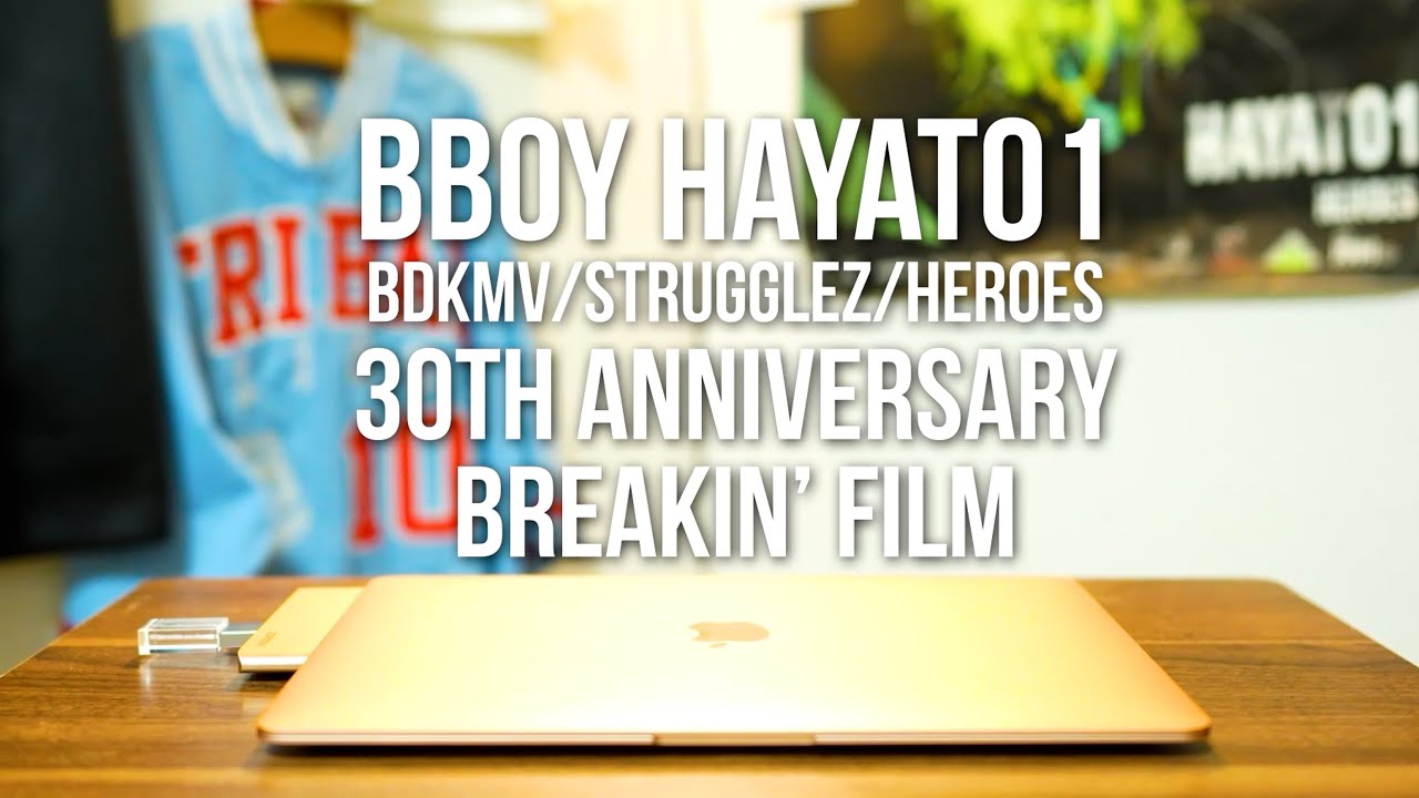 BBOY HAYATO1 30TH ANNIVERSARY BREAKIN' FILM 