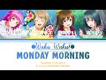 Waku Waku! Monday Morning &mdash; Nijigasaki's First Years | FULL LYRICS (KAN/ROM/中/ENG)
