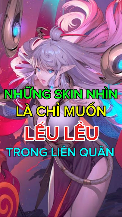Những Skin Nhìn Thấy Là Chỉ Muốn Lếu Lều Trong Liên Quân #lienquan #lienquanmobile #aov #shorts