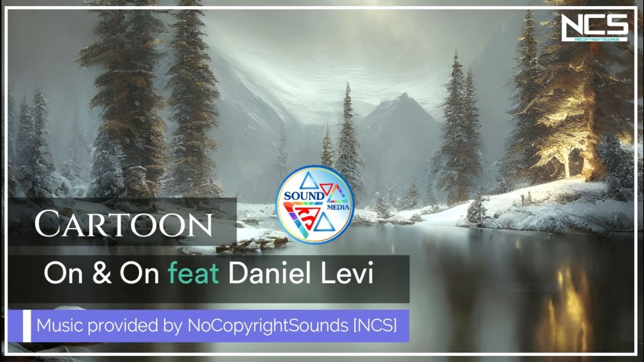 CARTOON On & On feat Daniel Levi NCS SoundMedia #SoundMedia #Cartoon # ...