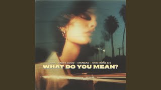 What Do You Mean? - EFA, Taste Good, Margad, one more cig