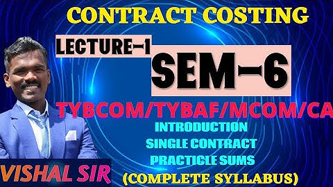 #1 CONTRACT COSTING |TYBCOM| |SEM6||MUMBAI UNIVERSITY | COST ACCOUNTING BY VISHAL SIR #costing #sem6
