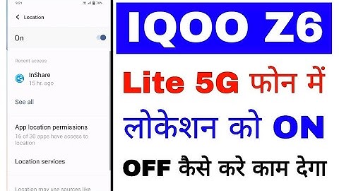 Iqoo z6 lite 5g me location on off kaise kare।How to turn on off location in Iqoo z6 lite 5g