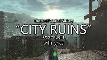 "City Ruins: Rays of Light" with Lyrics (Copied Factory Theme) | Final Fantasy XIV