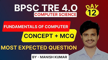 Day 12 | Computer Generations & Inventors MCQs | BPSC TRE 4.0 Computer Science MCQs | BPSC TRE 4.0