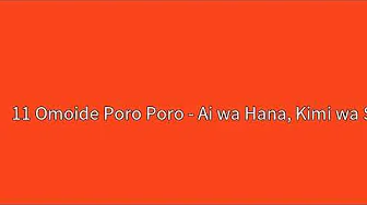 11 Omoide Poro Poro Ai wa Hana, Kimi wa Sono Tane 11 Omoide Poro Poro Ai wa Hana, Kimi wa Sono Tane