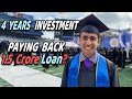 My 4 Year Education Cost in USA! Return on Investment? Paying Back 1.5 Crore Loan?