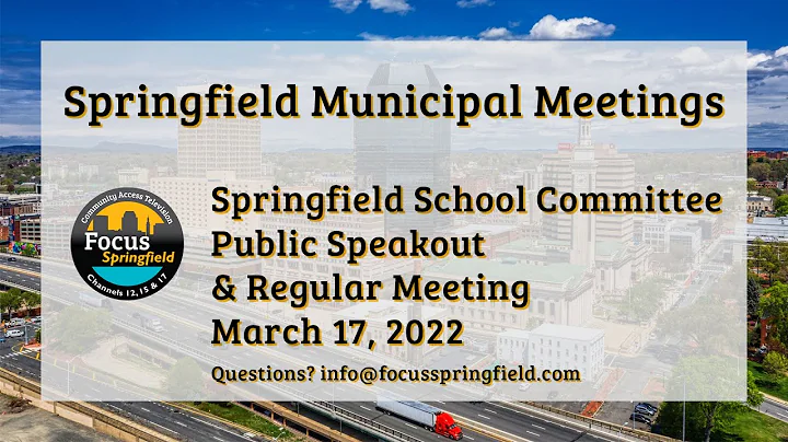 Springfield School Committee 3/17/22 Public Speakout and Regular Meeting