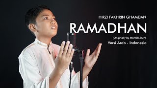 Maher Zain - Ramadhan | Cover by Hirzi Fakhrin Ghamdan (versi Arab - Indonesia)