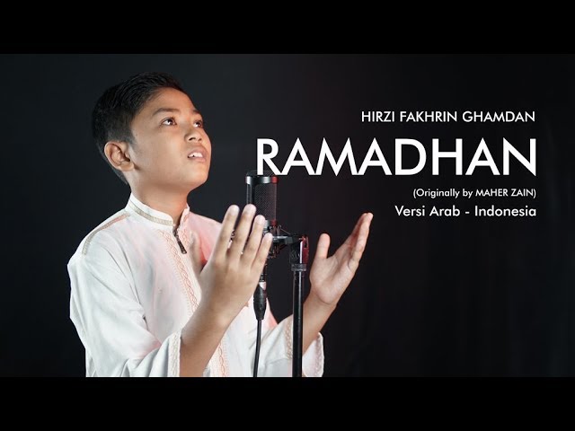 Maher Zain - Ramadhan | Cover by Hirzi Fakhrin Ghamdan (versi Arab - Indonesia) class=