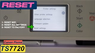 Canon Pixma TS7720 Reset Printer To Factory Setting- Reset WiFi !!