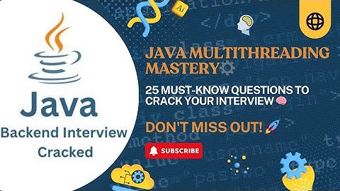 Java Multithreading Interview Questions & Answers | Thread, Runnable, ExecutorService