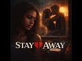 Stay Away Kwest2A I mp3